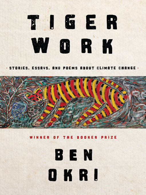 Title details for Tiger Work by Ben Okri - Available